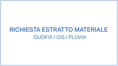 Richiesta estratto materiale Duofix/GIS/Pluvia